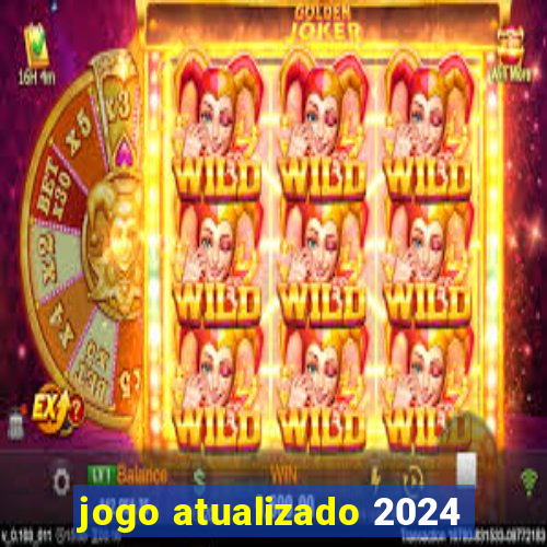 jogo atualizado 2024